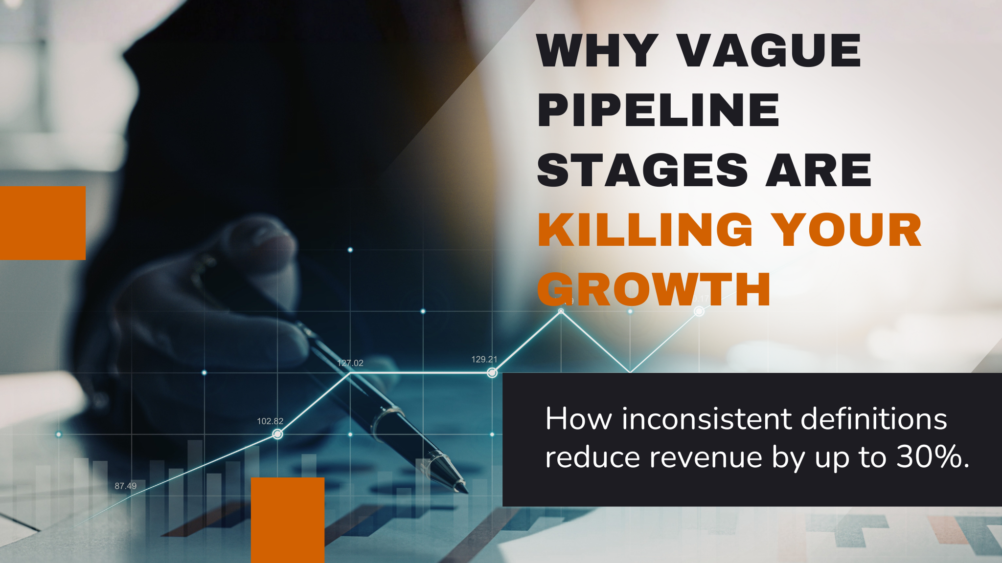 Why vague pipeline stages are killing your growth